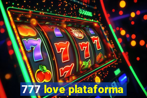 777 love plataforma